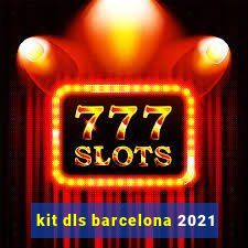 kit dls barcelona 2021
